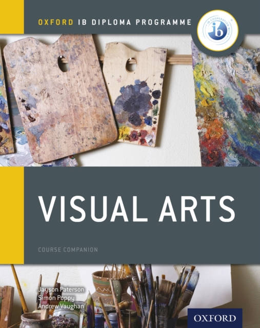 Oxford IB Diploma Programme: Visual Arts Course Companion, PDF eBook