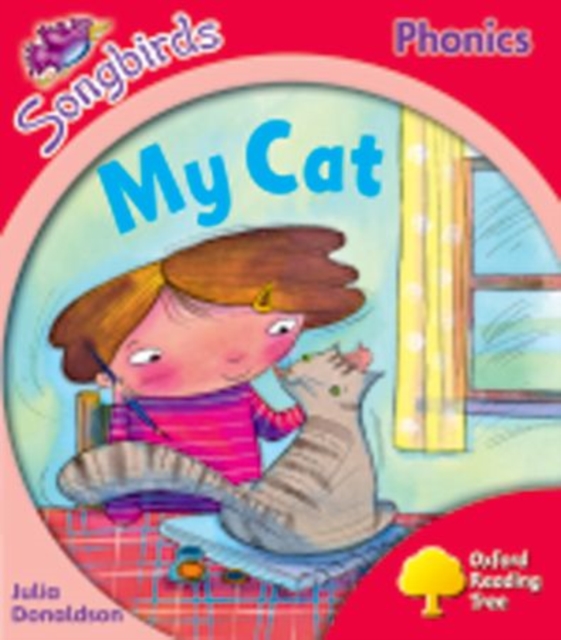 Oxford Reading Tree: Level 4: More Songbirds Phonics : My Cat, Paperback / softback Book