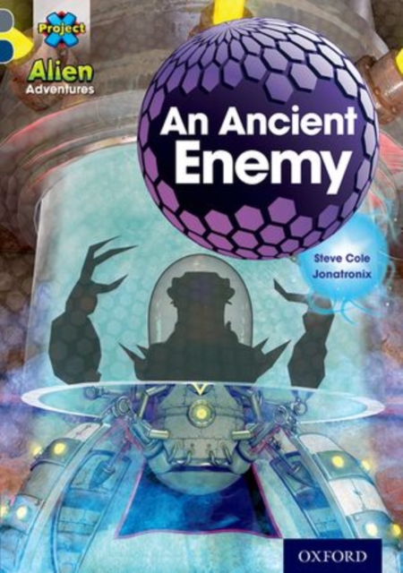 Project X Alien Adventures: Grey Book Band, Oxford Level 14: An Ancient Enemy, Paperback / softback Book