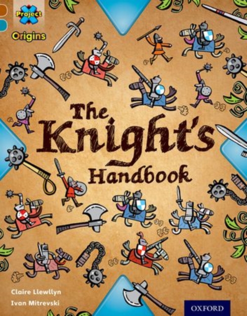 Project X Origins: Brown Book Band, Oxford Level 9: Knights and Castles: The Knight's Handbook, Paperback / softback Book