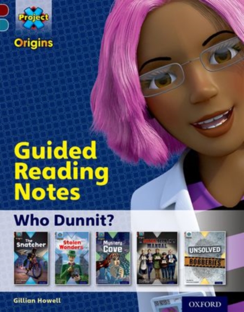 Project X Origins: Dark Red Book Band, Oxford Level 18: Who Dunnit?: Guided reading notes, Paperback / softback Book