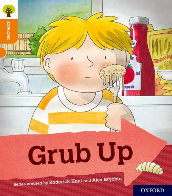 Oxford Reading Tree Explore with Biff, Chip and Kipper: Oxford Level 6: Grub Up, Paperback / softback Book