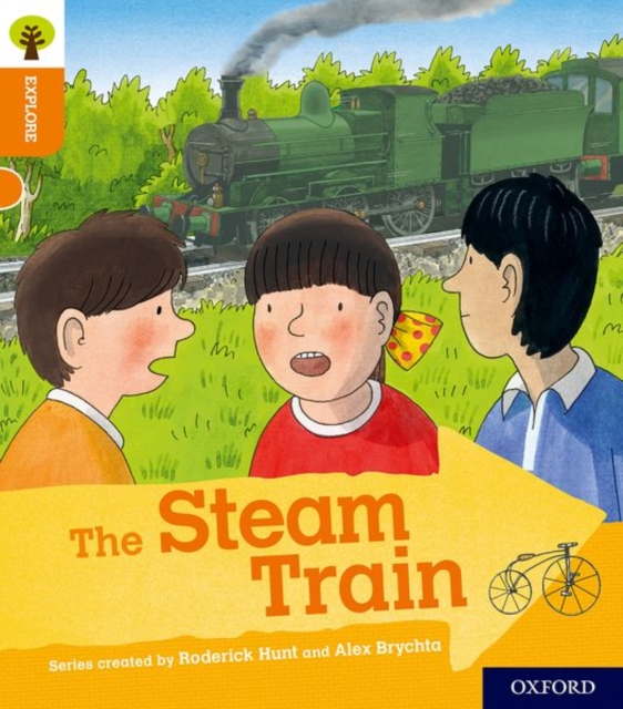 Oxford Reading Tree Explore with Biff, Chip and Kipper: Oxford Level 6: The Steam Train, Paperback / softback Book