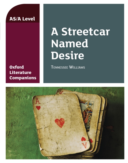 Oxford Literature Companions: A Streetcar Named Desire, PDF eBook