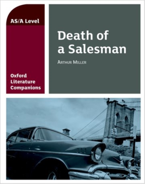 Oxford Literature Companions: Death of a Salesman, Paperback / softback Book