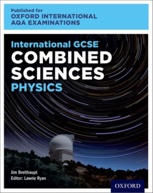Oxford International AQA Examinations: International GCSE Combined Sciences Physics, Paperback / softback Book