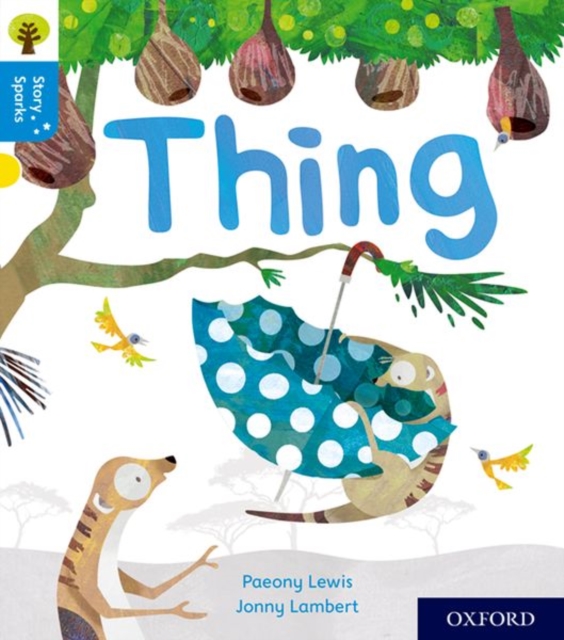Oxford Reading Tree Story Sparks: Oxford Level 3: Thing, Paperback / softback Book