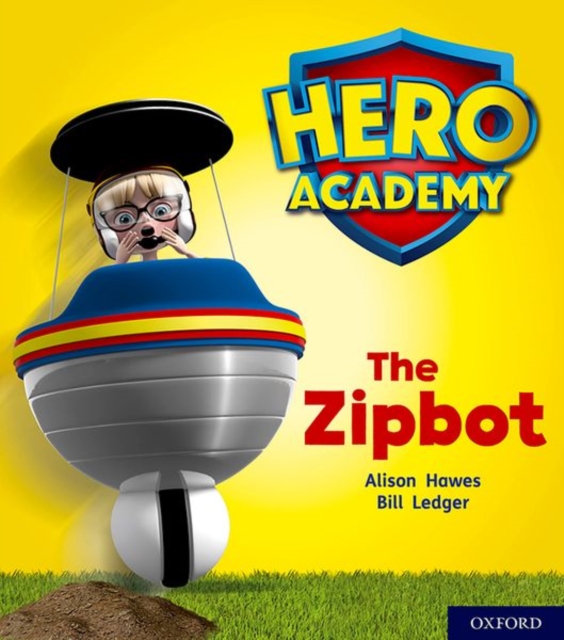 Hero Academy: Oxford Level 2, Red Book Band: The Zipbot, Paperback / softback Book