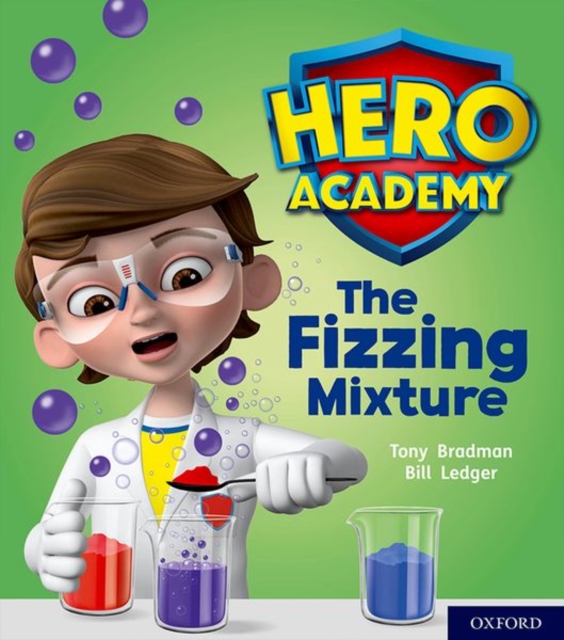 Hero Academy: Oxford Level 3, Yellow Book Band: The Fizzing Mixture, Paperback / softback Book
