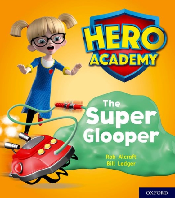 Hero Academy: Oxford Level 5, Green Book Band: The Super Glooper, Paperback / softback Book