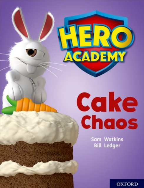 Hero Academy: Oxford Level 7, Turquoise Book Band: Cake Chaos, Paperback / softback Book