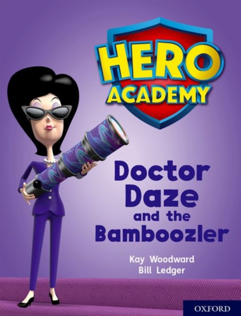 Hero Academy: Oxford Level 8, Purple Book Band: Doctor Daze and the Bamboozler, Paperback / softback Book