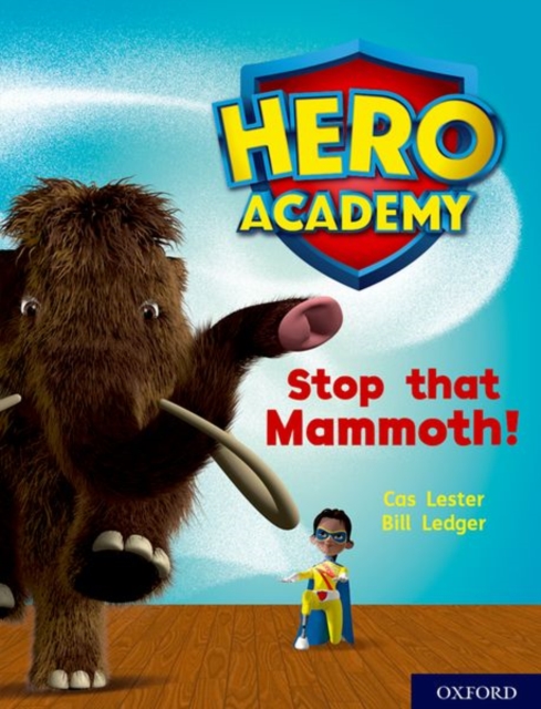Hero Academy: Oxford Level 8, Purple Book Band: Stop that Mammoth!, Paperback / softback Book