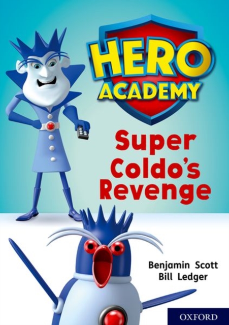 Hero Academy: Oxford Level 9, Gold Book Band: Super Coldo's Revenge, Paperback / softback Book