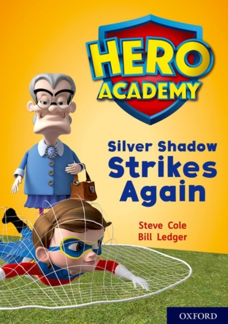 Hero Academy: Oxford Level 9, Gold Book Band: Silver Shadow Strikes Again, Paperback / softback Book