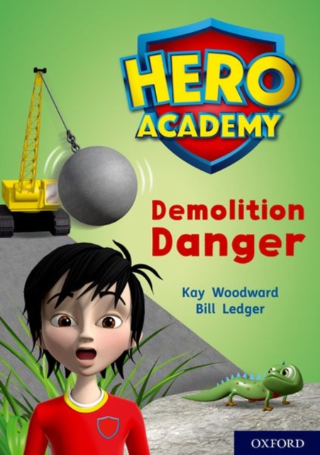 Hero Academy: Oxford Level 10, White Book Band: Demolition Danger, Paperback / softback Book