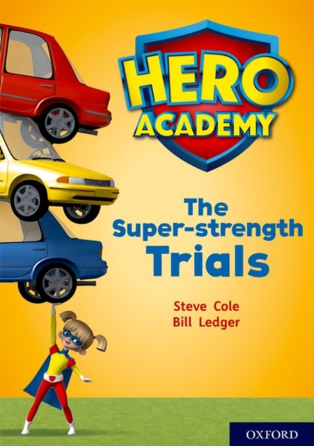 Hero Academy: Oxford Level 10, White Book Band: The Super-strength Trials, Paperback / softback Book