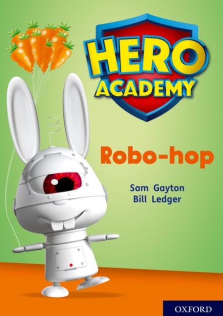 Hero Academy: Oxford Level 11, Lime Book Band: Robo-hop, Paperback / softback Book
