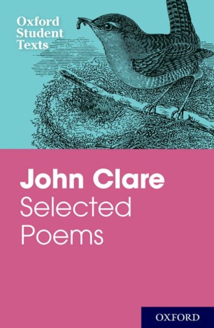 Oxford Student Texts: John Clare : Selected Poems, Paperback / softback Book