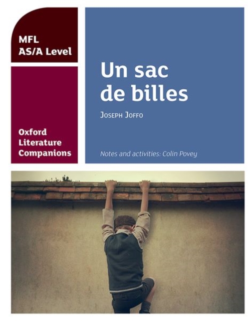 Oxford Literature Companions: Un sac de billes: study guide for AS/A Level French set text, Paperback / softback Book