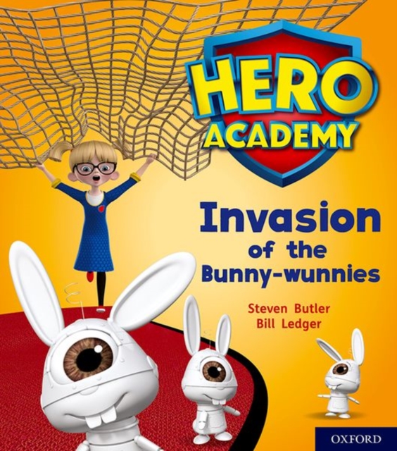 Hero Academy: Oxford Level 6, Orange Book Band: Invasion of the Bunny-wunnies, Paperback / softback Book