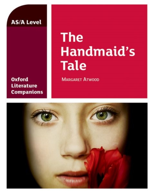 Oxford Literature Companions: The Handmaid's Tale, Paperback / softback Book