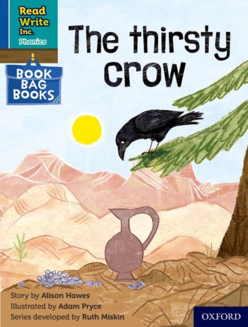 Read Write Inc. Phonics: The thirsty crow (Blue Set 6 Book Bag Book 4), Paperback / softback Book
