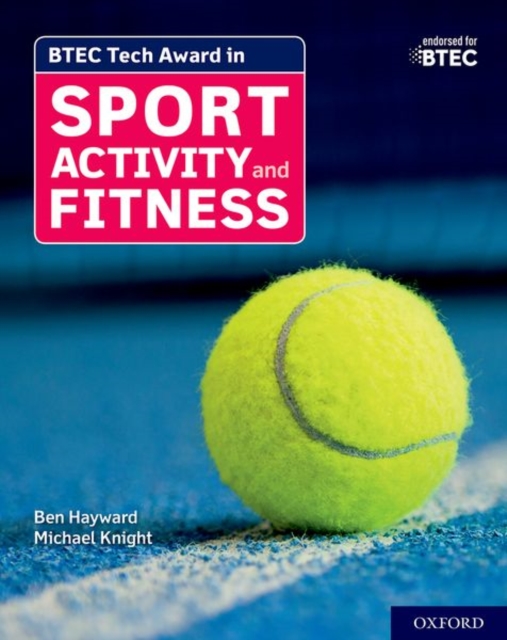 BTEC Tech Award in Sport, Activity and Fitness: Student Book, Paperback / softback Book