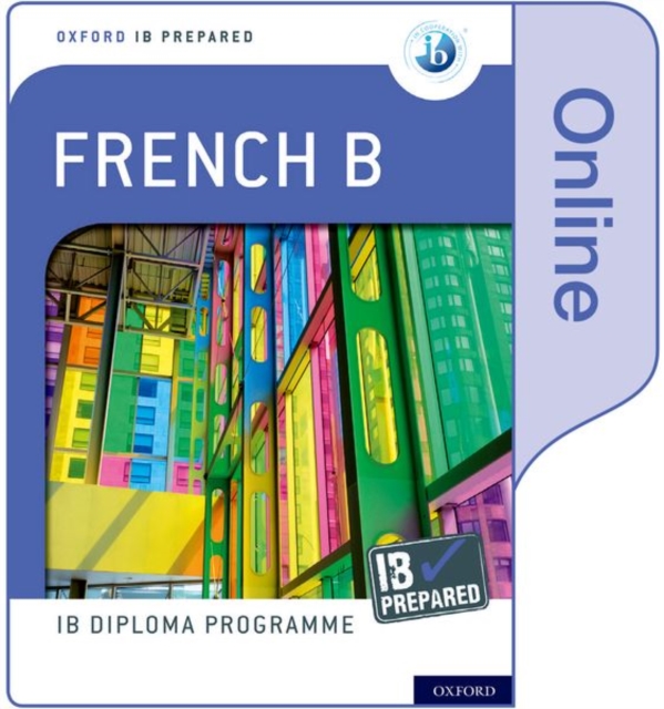 Oxford IB Diploma Programme: IB Prepared: French B (Online), Digital product license key Book
