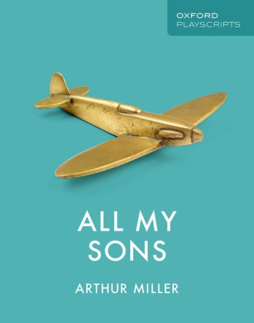 Oxford Playscripts: All My Sons, Paperback / softback Book