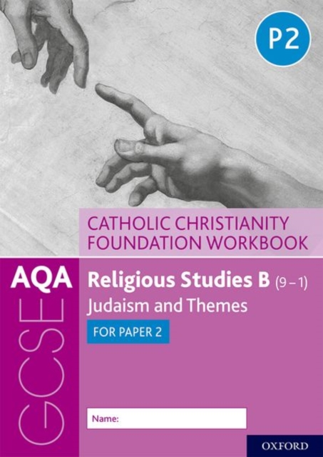 AQA GCSE Religious Studies B (9-1): Catholic Christianity Foundation Workbook : Judaism and Themes for Paper 2, Paperback / softback Book
