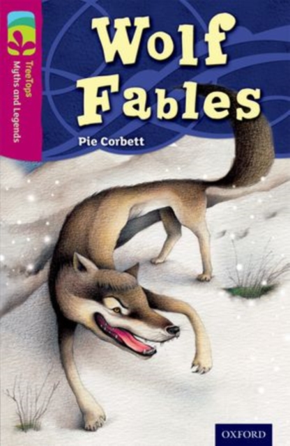 Oxford Reading Tree TreeTops Myths and Legends: Level 10: Wolf Fables, Paperback / softback Book
