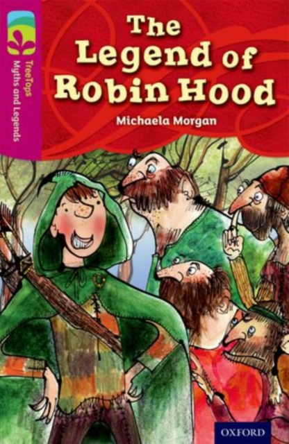 Oxford Reading Tree TreeTops Myths and Legends: Level 10: The Legend Of Robin Hood, Paperback / softback Book