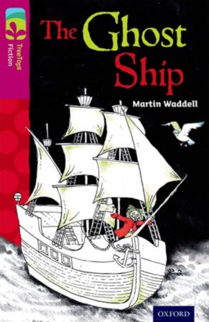 Oxford Reading Tree TreeTops Fiction: Level 10 More Pack B: The Ghost Ship, Paperback / softback Book