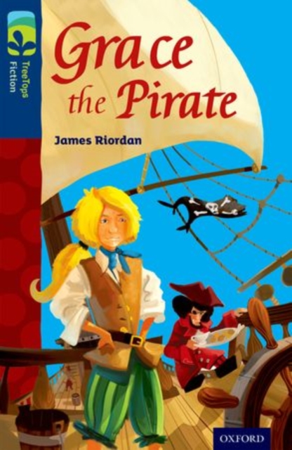 Oxford Reading Tree TreeTops Fiction: Level 14: Grace the Pirate, Paperback / softback Book