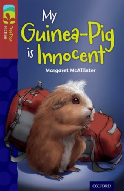 Oxford Reading Tree TreeTops Fiction: Level 15 More Pack A: My Guinea-Pig Is Innocent, Paperback / softback Book