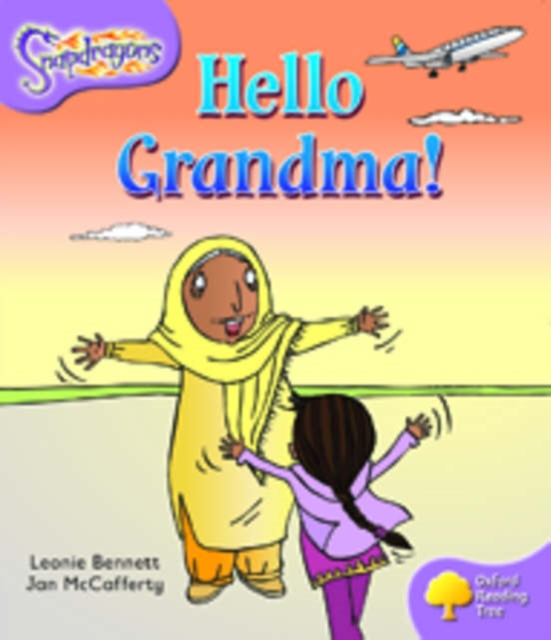 Oxford Reading Tree: Level 1+: Snapdragons: Hello Grandma!, Paperback / softback Book