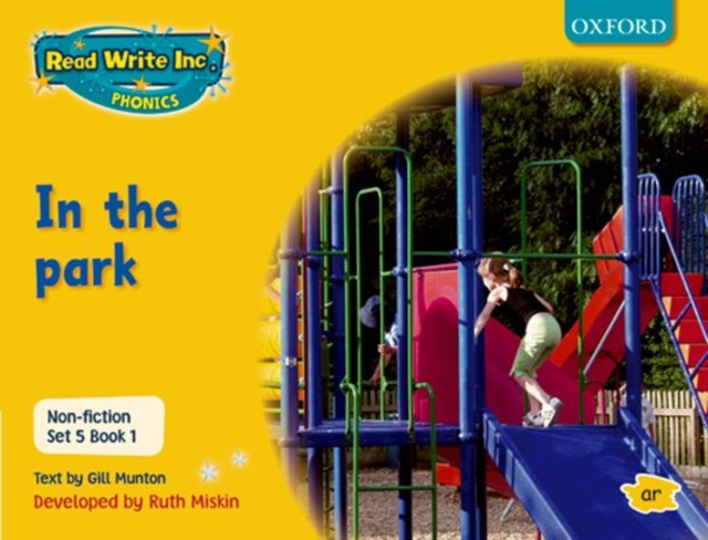 Read Write Inc. Phonics: Non-fiction Set 5 (yellow): in the Park - Book 1, Paperback Book