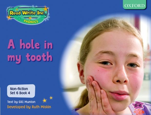 Read Write Inc. Phonics: Non-fiction Set 6 (Blue): A hole in my tooth - Book 4, Paperback Book