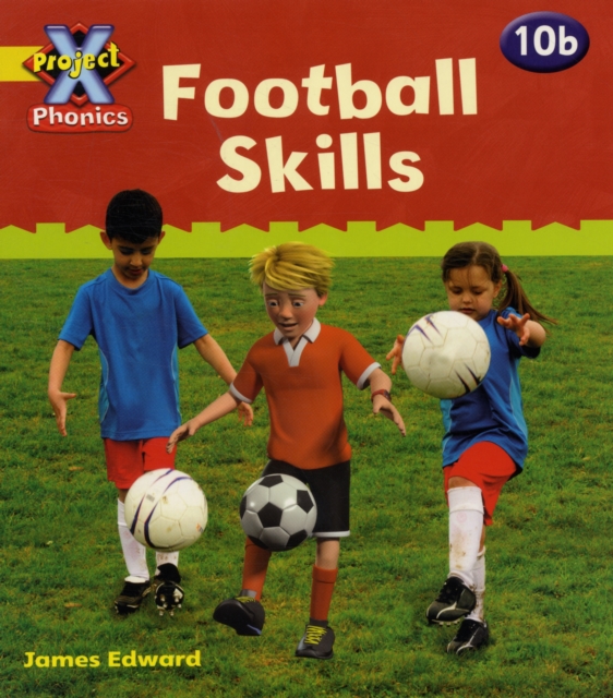 Project X Phonics: Yellow 10b Football Skills, Paperback / softback Book