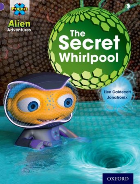 Project X: Alien Adventures: Purple: The Secret Whirlpool, Paperback / softback Book