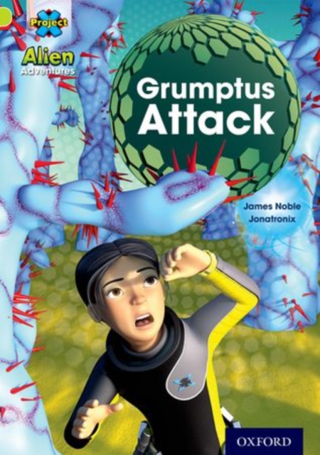 Project X: Alien Adventures: Lime: Grumptus Attack, Paperback / softback Book