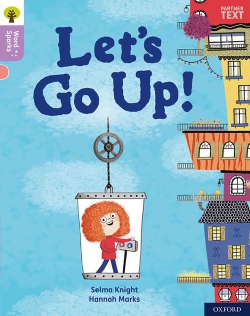 Oxford Reading Tree Word Sparks: Level 1+: Let's Go Up!, Paperback / softback Book