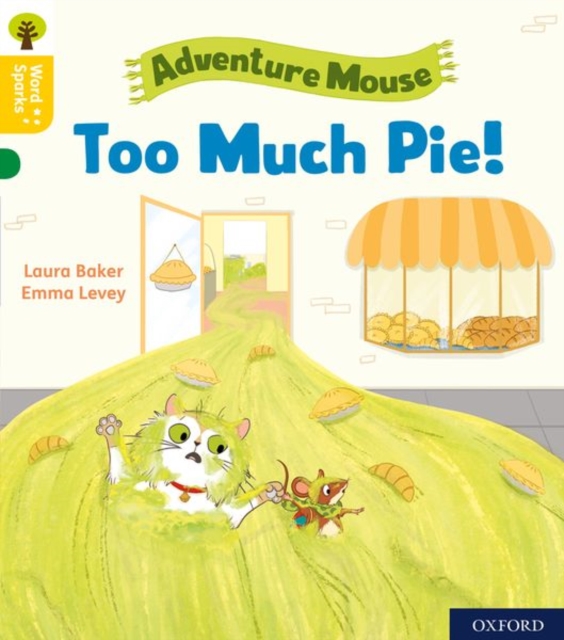 Oxford Reading Tree Word Sparks: Level 5: Too Much Pie!, Paperback / softback Book