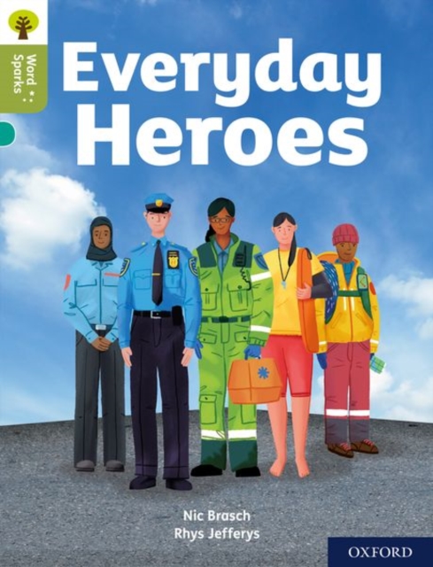 Oxford Reading Tree Word Sparks: Level 7: Everyday Heroes, Paperback / softback Book