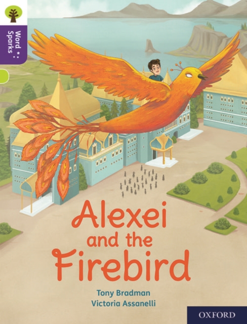 Oxford Reading Tree Word Sparks: Level 11: Alexei and the Firebird, Paperback / softback Book