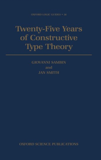 Twenty Five Years of Constructive Type Theory, Hardback Book