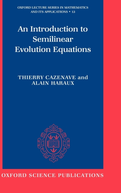 An Introduction to Semilinear Evolution Equations, Hardback Book