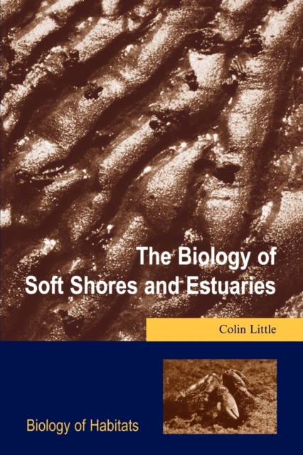 The Biology of Soft Shores and Estuaries, Paperback / softback Book