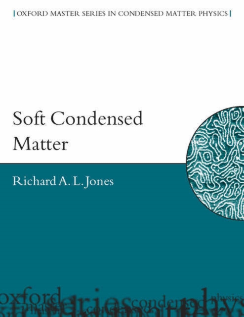 Soft Condensed Matter, Hardback Book